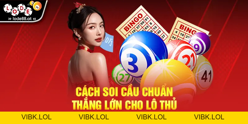 Lô Xiên 3 Là Gì? Cách Chơi Bí Quyết Thắng Lớn Tại LODE88