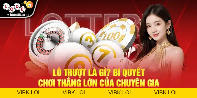 Lô Xiên 2 LODE88 – Cách Chơi Hiệu Quả, Dễ Trúng, Thắng Lớn