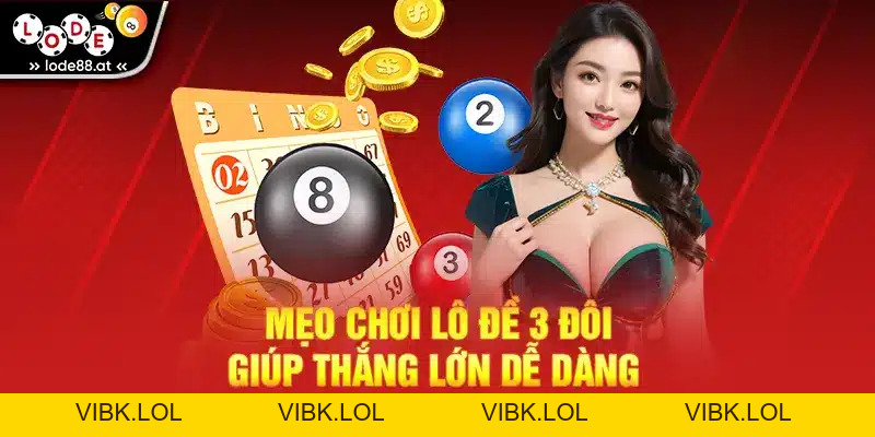 Hướng Dẫn Chi Tiết Chơi Lô Đề Đôi Thắng Lớn