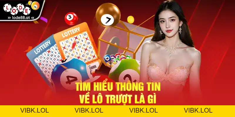 Lô Trượt Là Gì? Bí Quyết Chơi Thắng Lớn Của Chuyên Gia