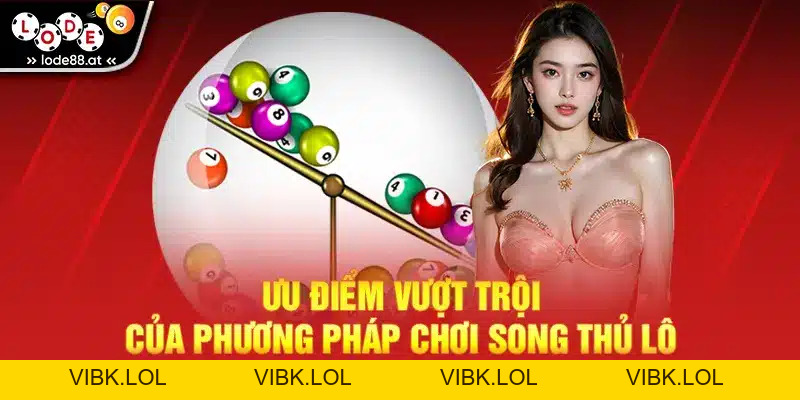 Song Thủ Lô Đề LODE88 - Mẹo Chơi Đề Ăn Đến 99% Thưởng